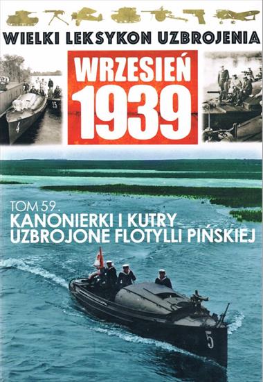 41-60 - Wielki Leksykon Uzbrojenia. Wrzesień 1939 59 - Kanonierki i kutry uzbrojone Flotylli Pińskiej.JPG