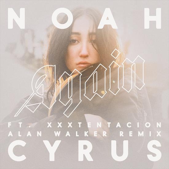 2017 Noah Cyrus feat. Xxxtentacion - Again Alan Walker Remix Records, LLC None - Folder.png