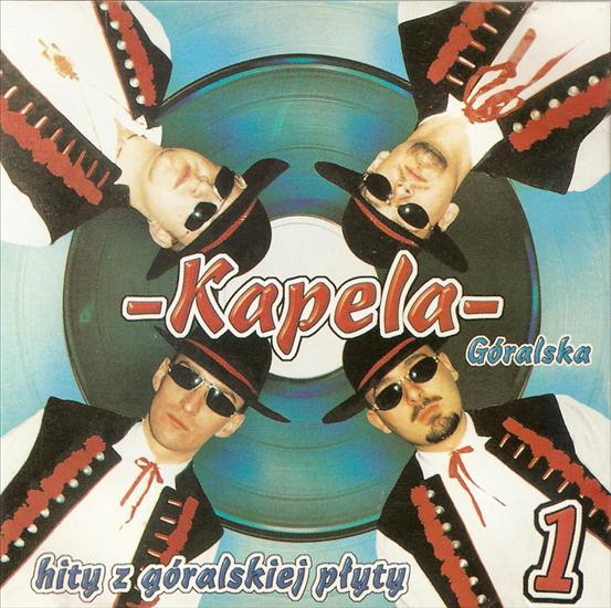 Kapela Góralska - Hity z góralskiej płyty 1 - Kapela Góralska - Hity z góralskiej płyty 1 - Front.jpg