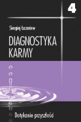 DIAGNOSTYKA KARMY _ Sergiej Łazariew - Łazariew book 4.jpg