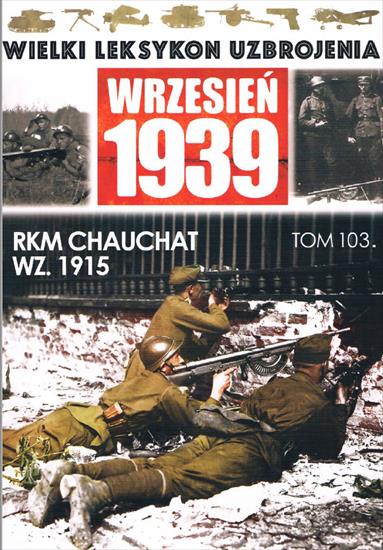 101-120 - Wielki Leksykon Uzbrojenia. Wrzesień 1939 103 - RKM Chauchat.jpg