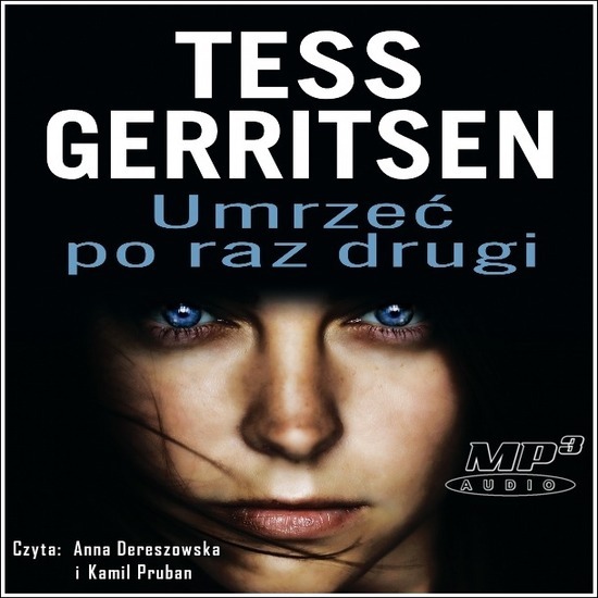 Gerritsen Tess - Umrzeć po Raz Drugi czyta Anna Dereszowska i Kamil Pruban - Tess Gerritsen - Umrzeć po raz Drugi.jpg